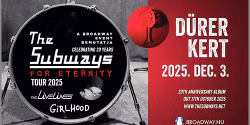 The Subways (UK), The Livelines (DE), girlhood  \/\/ D\u00fcrer Kert