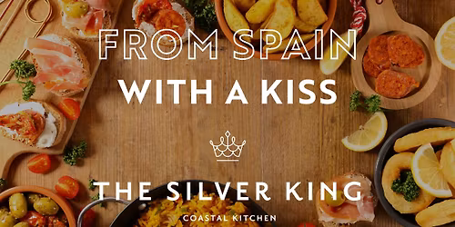 From Spain with a Kiss at The Silver King Coastal Kitchen