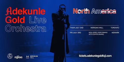 Adekunle Gold at Meridian Hall - Toronto