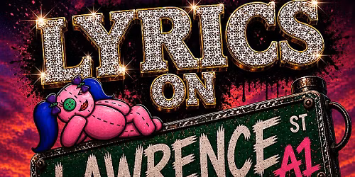Lyrics on Lawrence\/ a hip hop paint n sip experience