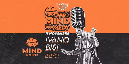 IVANO BISI IN "BBQ" @ MIND HOUSE