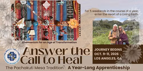 An Apprenticeship in the Pachakuti Mesa Tradition: Shamanic Arts for Personal & Planetary Healing