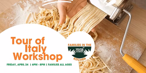 Tour of Italy: Pasta Making [Adult\/Child Event - Families All Ages]