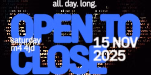 Gaskin : Open to Close