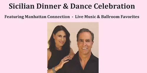 Sicilian Dinner & Dance Celebration Featuring Manhattan Connection