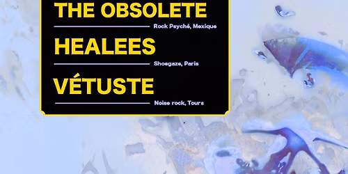 Indie Fest #2 - Jour 4 : Lorelle Meets the Obsolete + Healees + V\u00e9tuste @ Le Chinois
