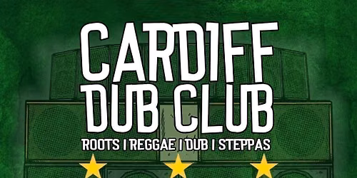Cardiff Dub Club | Idris Sound meets Erb'An Dub Soundsystem