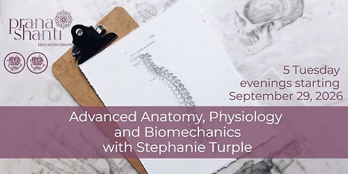 Advanced Anatomy, Physiology and Biomechanics with Stephanie Turple