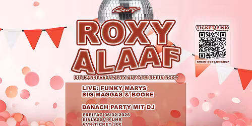 ROXY ALAAF - Live mit Boore, Funky Marys und Big Maggas