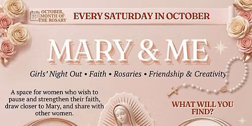 Mary & Me An afternoon of Prayer, Bible discussions, and Crafting