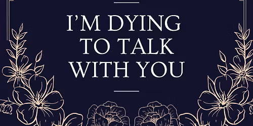 I'm Dying to Talk With You