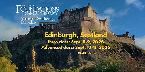Edinburgh Foundations in Manual Therapy: Voice and Swallowing Disorders (Intro and Advanced classes)
