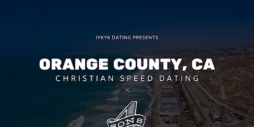 \u271d\ufe0fOrange County Christian Speed Dating | IYKYK Dating | 20s-30s | 8\/24\/26