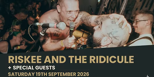 Riskee &amp; The Ridicule 