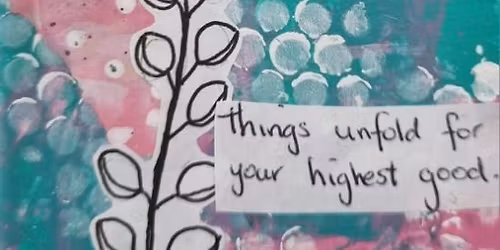 Affirmations in Art-A Soulful Card Making Workshop 