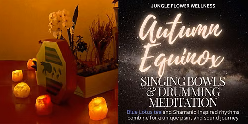 Autumn Equinox: Blue Lotus Tea, Singing Bowls & Drumming Hammock Meditation