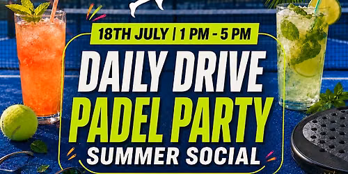DAILY DRIVE PADEL PARTY