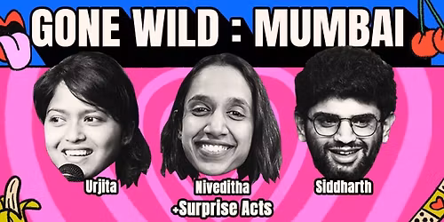 Gone Wild : Mumbai