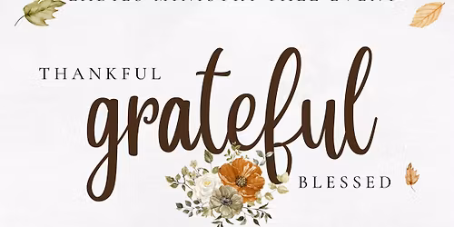 Thankful, Grateful, and Blessed