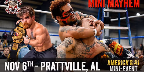 Prattville, AL - Little Mania Wrestling @ The Bottom