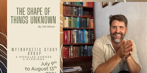 The Shape Of Things Unknown: A Mythopoetic Study Group