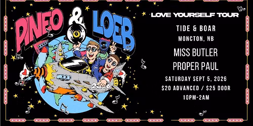 PINEO & LOEB - Live in Moncton w\/ Miss Butler & Proper Paul