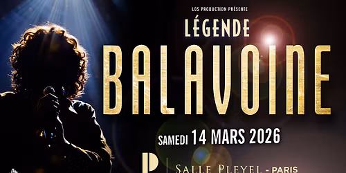 L\u00c9GENDE BALAVOINE \/ SALLE PLEYEL