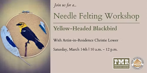 Needle Felting Workshop: Yellow-Headed Blackbird