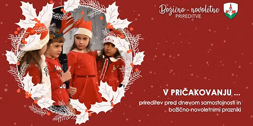 V Pri\u010dakovanju \u2026 prireditev pred dnevom samostojnosti in bo\u017ei\u010dno-novoletnimi prazniki