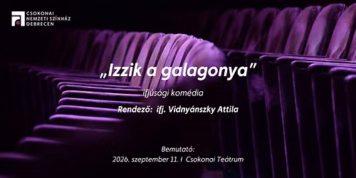 \u201eIZZIK A GALAGONYA\u201d