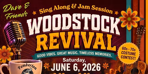 Woodstock Revival: Dave & Friends Sing Along & Jam Session - Celebrating Peace & Love!