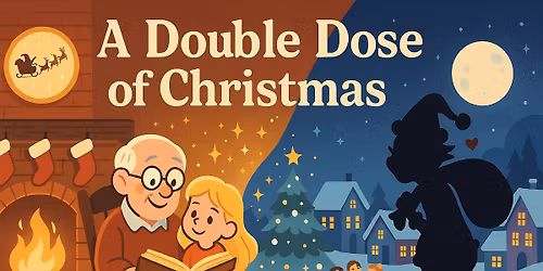 A Double Dose of Christmas - Opening Night