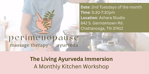 The Living Ayurveda Immersion: A Monthly Kitchen Workshop