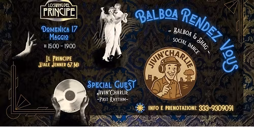 \u2606 Lo Swing del Principe \u2606 Balboa Rendez-Vous \u2606 Social Balboa & Shag \u2606 Dj Jivin'Charlie \u2606 