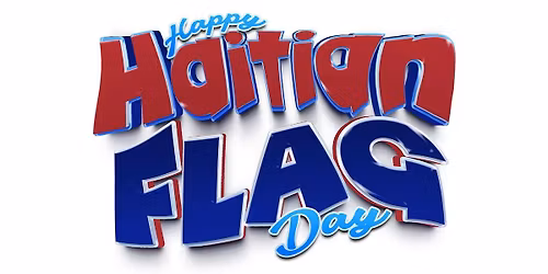 Happy Haitian Flag Day (2026) Performance By 2-3 Top Haitian Artists