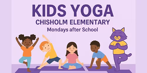Kids Yoga @ Chisholm Elementary