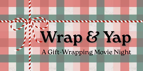 Wrap & Yap: A Gift-Wrapping Movie Night