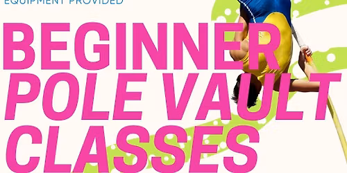 Beginner Pole Vault Classes