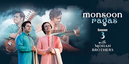 Monsoon Ragas with Mohan Brothers, Season 3
