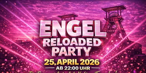 \ud83d\udd25 ENGEL RELOADED PARTY \u2013 Wir l\u00e4uten den Sommer ein! 