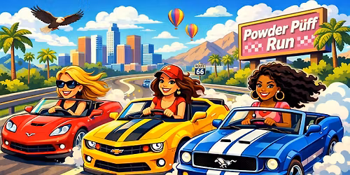 \ud83d\ude97\ud83d\udca8 Powder Puff Run \u2013 Ladies Only! \ud83d\udca8\ud83d\ude97