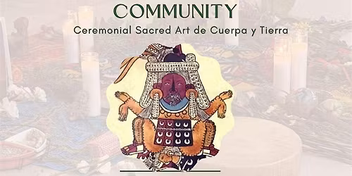 Braiding Mynopantla in Community Ceremonial Sacred Art de Cuerpo y Tierra