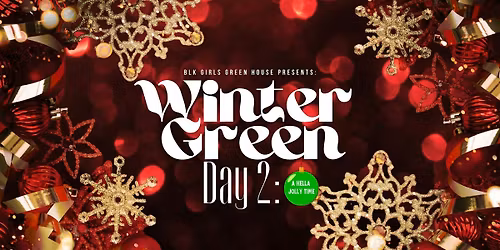 Winter Green : Day Two