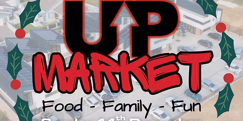 The UP Market - Xmas Edition