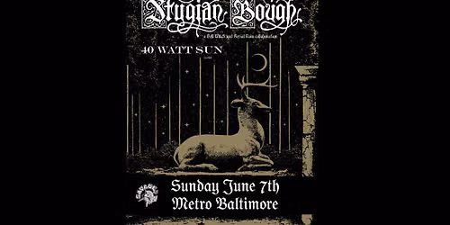 STYGIAN BOUGH (Bell Witch + Aerial Ruin) w\/ 40 Watt Sun @ Metro Baltimore