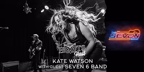 Kate Watson with guest Seven 6 Band LIVE @HootsHall