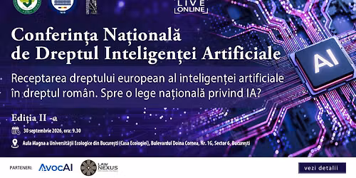 CONFERIN\u021aA NA\u021aIONAL\u0102 DE DREPTUL INTELIGEN\u021aEI ARTIFICIALE \u2013 EDI\u021aIA A II-A