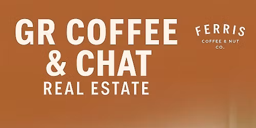 GR Coffee & Chat \u2615\ufe0f | Real Estate \ud83c\udfe1