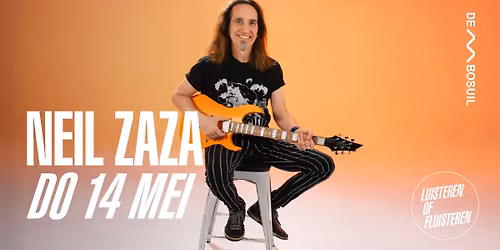 Neil Zaza | De Bosuil