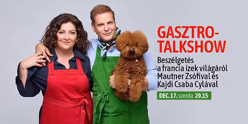 Gasztro-talkshow Mautner Zs\u00f3fi\u00e1val \u00e9s Kajdi Csaba Cyl\u00e1val